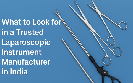 What to Look for in a Trusted Laparoscopic Instrument Manufacturer in India