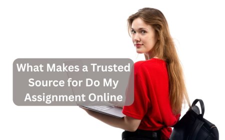 What Makes a Trusted Source for Do My Assignment Online