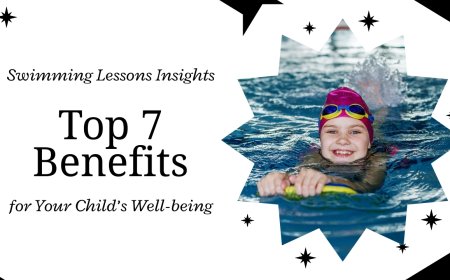Top 7 Benefits of Enrolling Your Child in Swimming Lessons Early