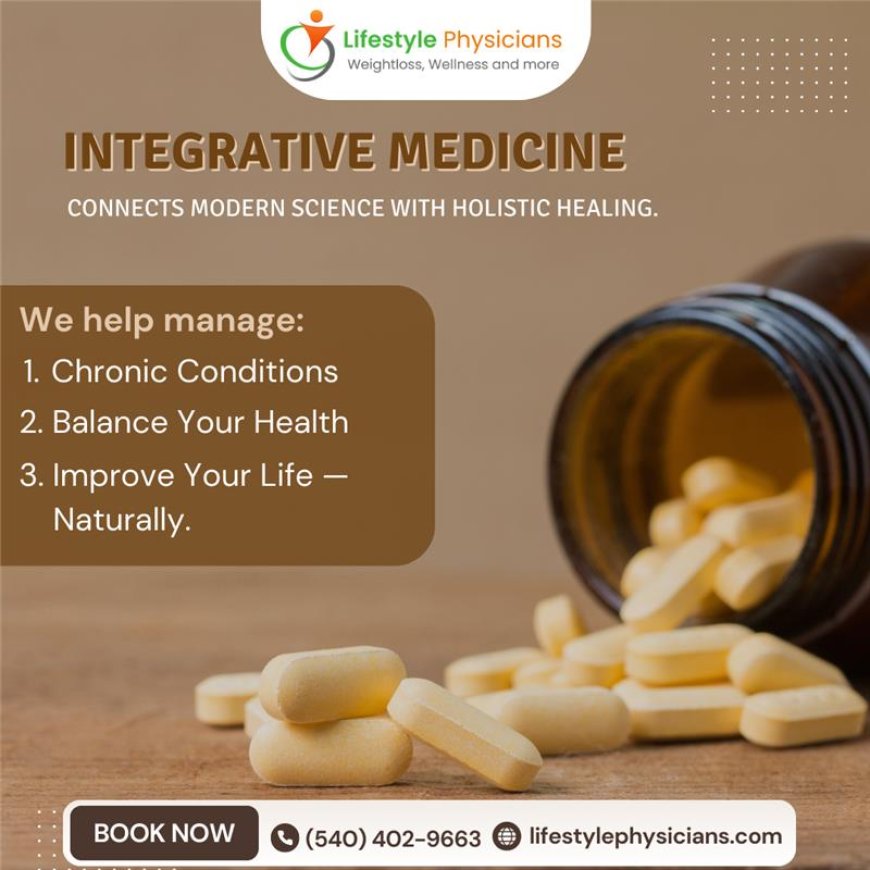 Embracing Integrated Wellness Medicine: A Holistic Approach to Health